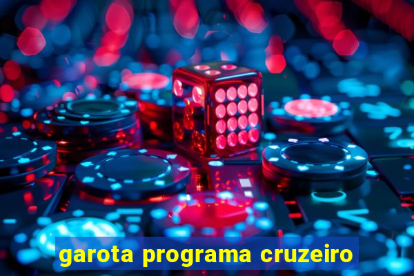 garota programa cruzeiro